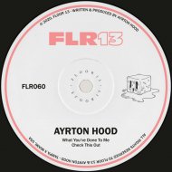 Ayrton Hood - What You\'ve Done To Me