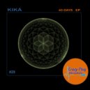 Kiká - 40 days (Original Mix)