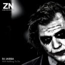 Dj Jassa - With Nothing To Do