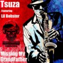 Tsuza ft Lil Bobster - Missing My Grandfather (Original Mix)