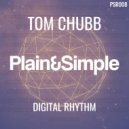 Tom Chubb - Digital Rhythm (Original Mix)