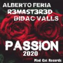 Alberto Feria, R3MAST3R3D, Didac Valls - Passion 2020