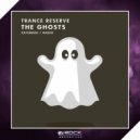 Trance Reserve - The Ghosts (Extended Mix)