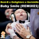 Beni-B, Delighters, Geriskillz - Baby Smile (Alex Spite Remix)