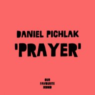 Daniel Pichlak - Prayer