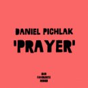 Daniel Pichlak - Prayer (Original Mix)