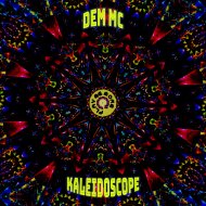Dem MC - Kaleidoscope