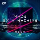 Olev - Made By A Machine