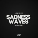 The Provence - Sadness Waves