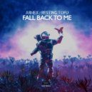 ARHEX & Resting Tofu - Fall Back To Me