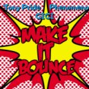Phenomeno, Tony Pride, Gigi - Make It Bounce (Original Mix)