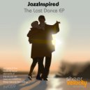 JazzInspired - The Last Dance (Original Mix)