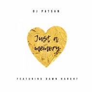Dj Patsan Feat Dawn Harght - Just A Memory