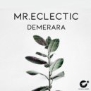 Mr.Eclectic - Demerara (No Piano Edit)
