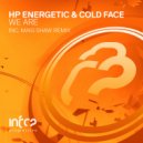 HP Energetic & Cold Face - We Are (Original Mix)