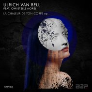 Ulrich Van Bell - La Chaleur de ton Corps