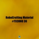 RoboCrafting Material - #TECHNO 36 - Beat 03 (DJ Tool)