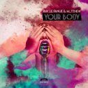 Ray Le Fanue & M_tthew - Your Body