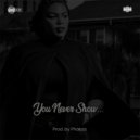 Nuzu Deep - You Never Show