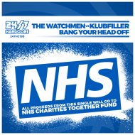 The Watchmen vs Klubfiller - Bang Your Head Off