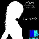 MLM featuring Cherezade - Encore (Club Instrumental)