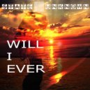 State Unknown - Will I Ever (Original Mix)