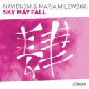 NavidN2M & Maria Milewska - Sky May Fall (Extended Mix)