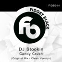 DJ Stookin - Candy Crush (Original Mix)