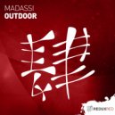 Madassi - Outdoor (Original Mix)
