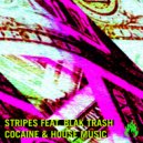 Stripes, Blak Trash - Cocaine & House Music (Original Mix)