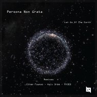 Persona Non Grata - Let Go Of The Earth