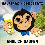 Dodobeatz, Sauftrag - Ehrlich Saufen