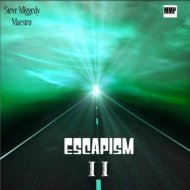 Steve Miggedy Maestro - Escapism II