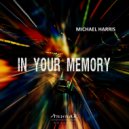 Michael Harris - In Your Memory (Club Mix)