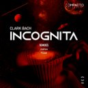 Clark Bach - Incognita (Tizzøt Remix)