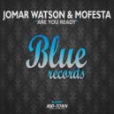 Jomar Watson & Mofesta - Are You Ready (Original Mix)