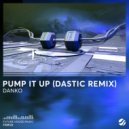 Danko, Dastic - Pump It Up