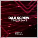 Daji Screw - Time Freaks
