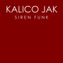 Kalico Jak - Siren Funk (Ruby Skye\'s Club Rework)