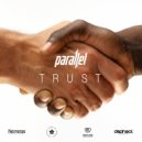 Parallel - Trust