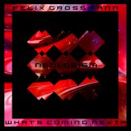 Felix Grossmann - What\'s Coming Next?