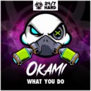 Okami - What You Do (Radio Mix)