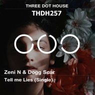 Zeni N & Dogg Scar - Tell Me Lies