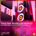 Raven & Kreyn, Nino Lucarelli, RudeLies - This Far (RudeLies Remix)