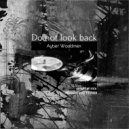 Ayber Woodmen - Do not look back