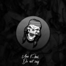 Unn Khai - Do Not Say