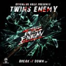 Twins Enemy - Break It Down