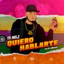 Fa Melz - Quiero Hablarte (Original Mix)