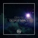 GraySP - Deeper Space (Original Mix)