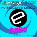 Bass-X - Hardcore Disco (Spyro Dub)